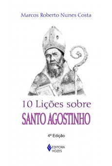 10 Lições sobre SANTO AGOSTINHO