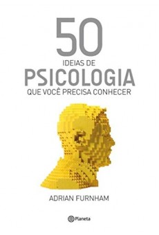 50 Idéias de Psicologia que você Precisa Saber