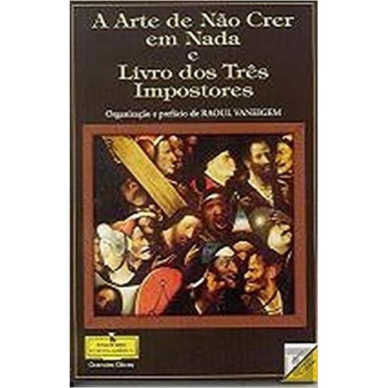 A Arte de Não Crer em Nada e Livro dos Três Impostores 