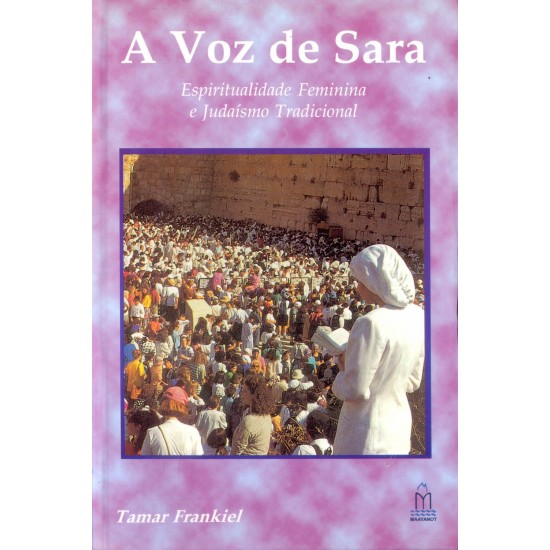 A Voz de Sara: Espiritualidade Feminina e Judaísmo Tradicional