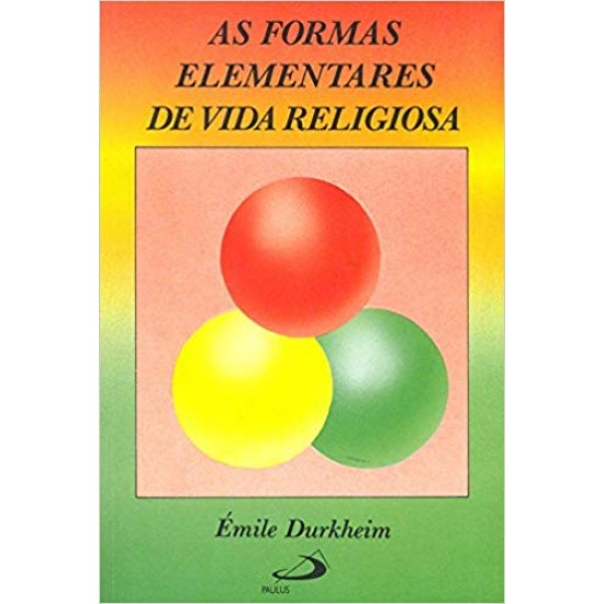 As Formas Elementares de Vida Religiosa