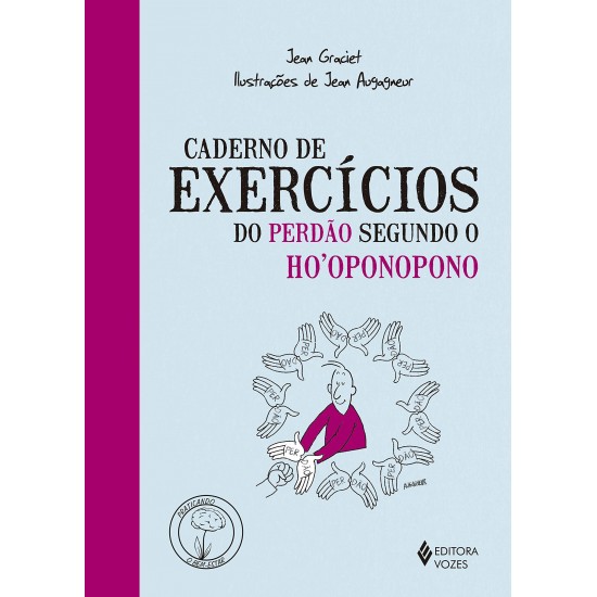 Caderno de Exercícios do Perdão Segundo O Ho'Oponopono