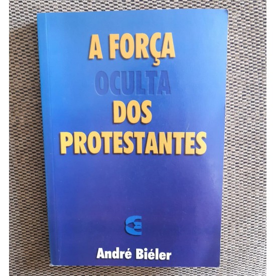 A Força Oculta dos Protestante