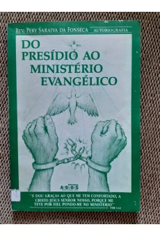 Do Presídio Ao Ministério Evangélico 