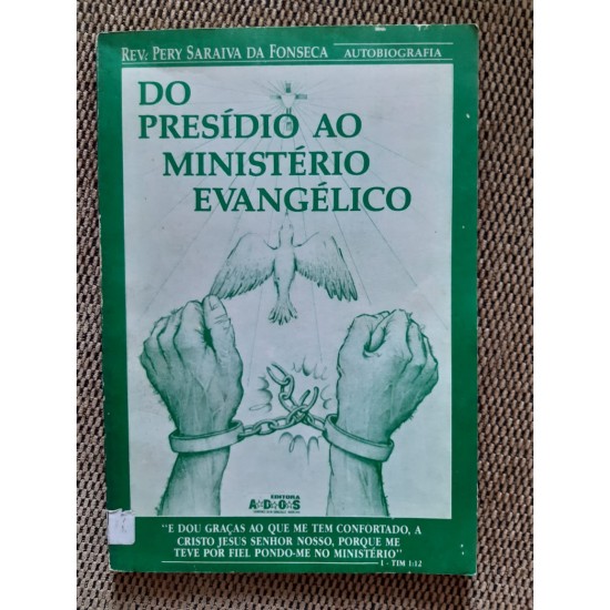 Do Presídio Ao Ministério Evangélico 