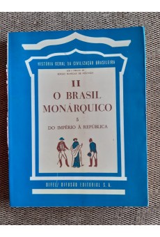 História Geral da Civilização Brasileira: O Brasil Monárquico 