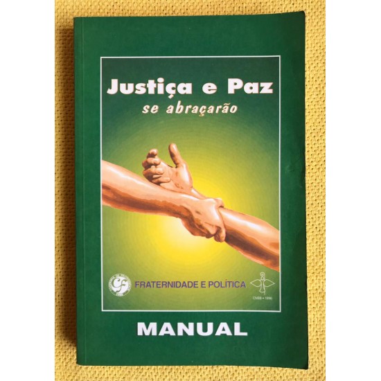 Justiça e Paz Se Abraçarão:Manual 