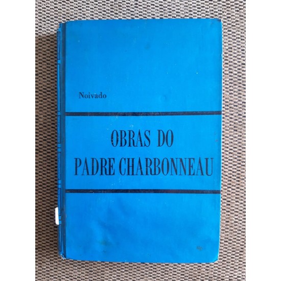 Obras do Padre Chabonnneau, V1, Noivado