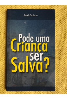 Pode Uma Criança Ser Salva?