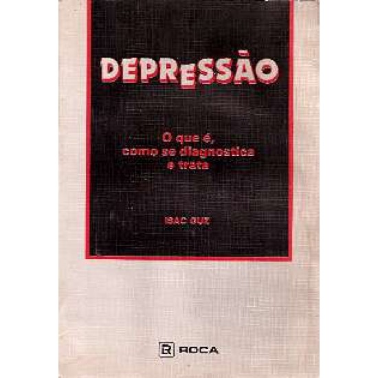 Depressão: O que é, Como se Diagnostica e Trata 