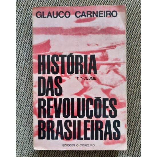 História das Revoluções Brasileiras, V. 1