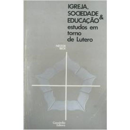 Igreja Sociedade e Educação, estudos em Torno de Lutero