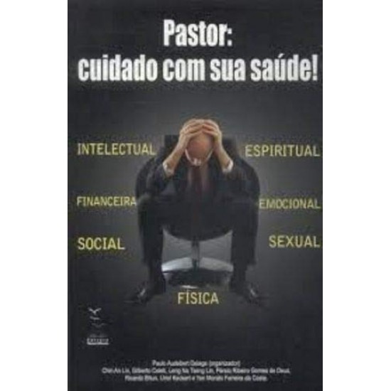 Pastor: Cuidado com sua Saúde!