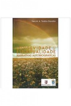 Longevidade e Espiritualidade narrativas Autobiográficas