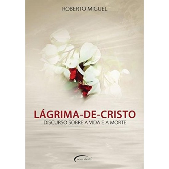 Lágrima-de-Cristo: Discursos Sobre Vida e Morte