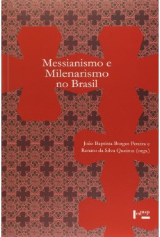 Messianismo e Milenarismo no Brasil