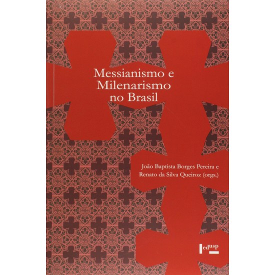 Messianismo e Milenarismo no Brasil