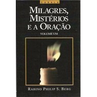 Milagres, Mistérios e a Oração, V1