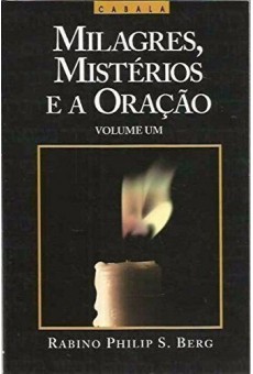 Milagres, Mistérios e a Oração, V1