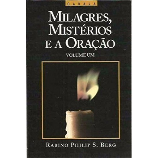 Milagres, Mistérios e a Oração, V1