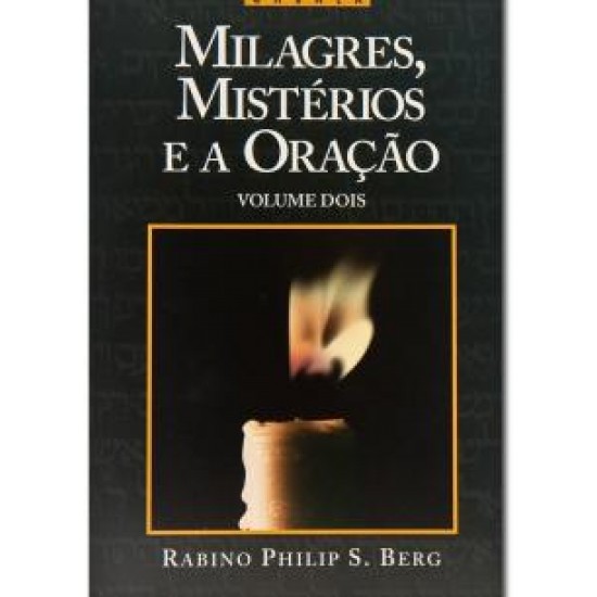 Milagres, Mistérios e a Oração, V2