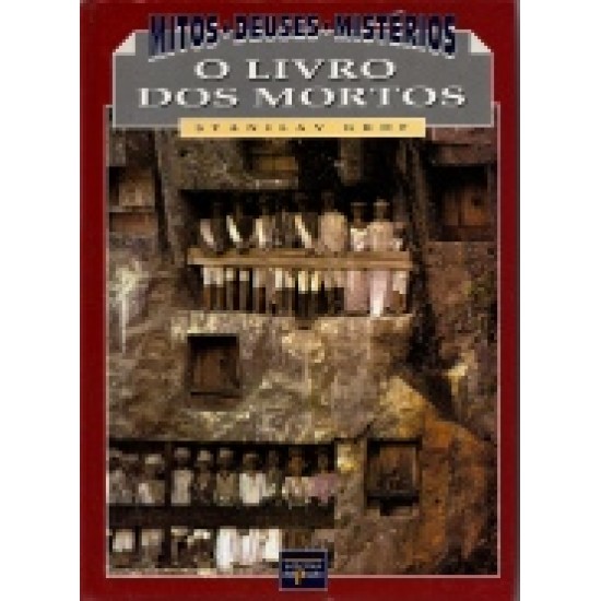 Mitos, Deuses, Mistérios: O livro dos Mortos. Olhos Fechados que Abrem