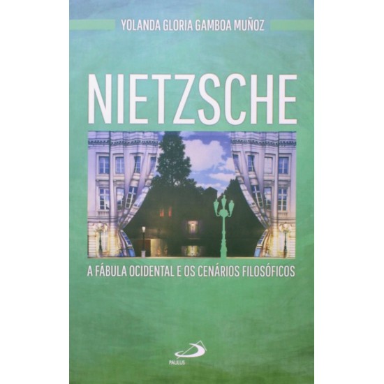 Nietzshe: A Fábula Ocidental e os Cenários Filosóficos