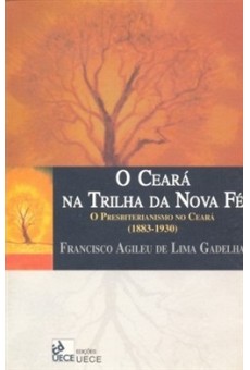 O Ceará na trilha da nova fé