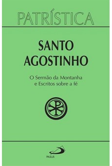 O Sermão da Montanha e Escritos Sobre a fé