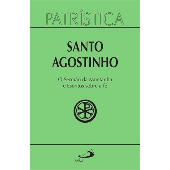 O Sermão da Montanha e Escritos Sobre a fé