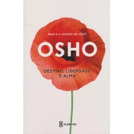 OSHO. Destino, Liberdade e Alma