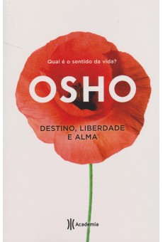 OSHO. Destino, Liberdade e Alma