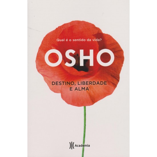 OSHO. Destino, Liberdade e Alma