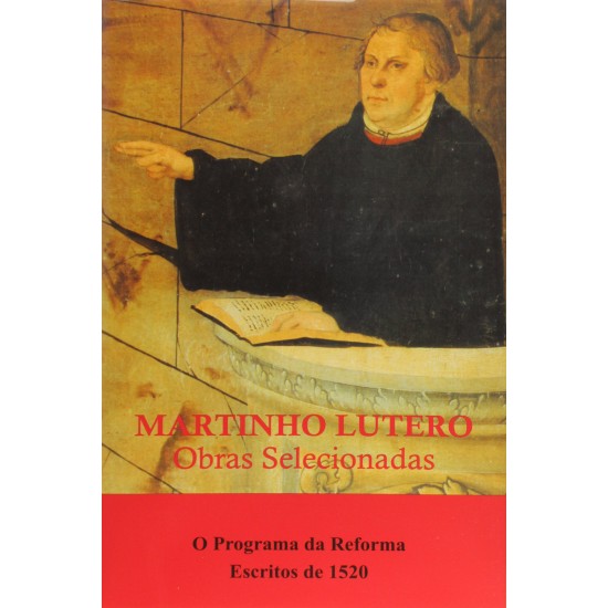 Obras Selecionadas: Programa da Reforma Escritos de 1520, V.2