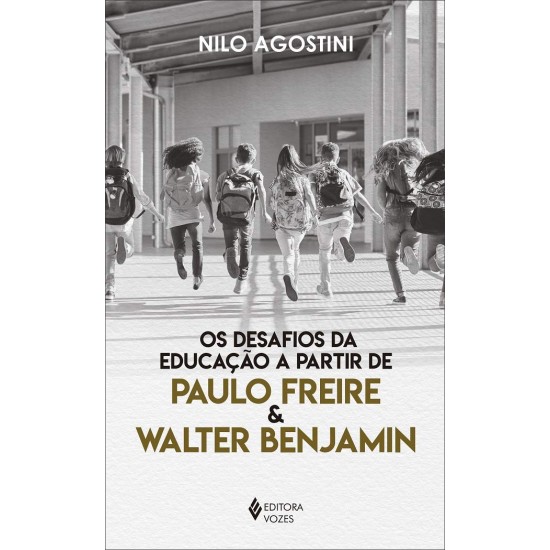 Os Desafios da educação a partir de Paulo Freire e Walter Benjamin