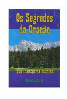 Os Segredos da Oração que Transporta os Montes