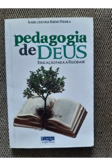 Pedagogia de Deus: Educação Para a Felicidade 