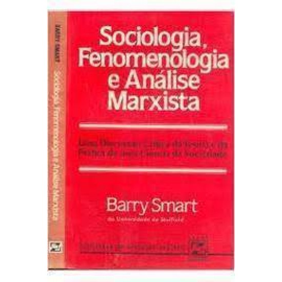 Sociologia, Fenomenologia e Análise Marxista