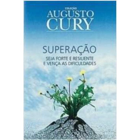 Superação, Seja Forte e Resiliente e vença as Dificuldades