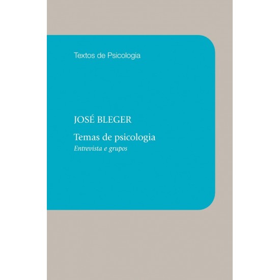 Temas de Psicologia: Entrevistas e Grupos