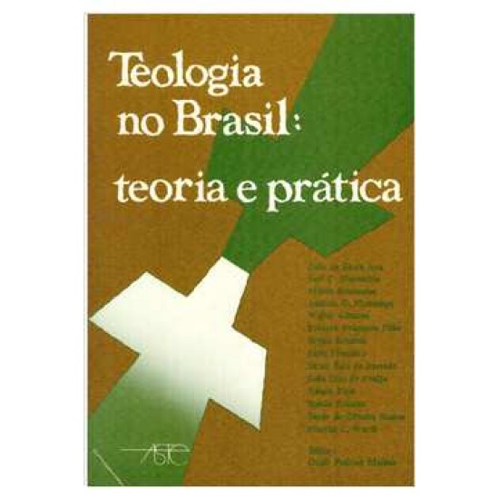 Teologia no Brasil: Teoria e Prática