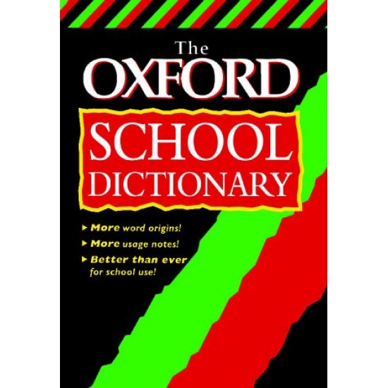 The OXFORD SCHOOL DICTIONARY