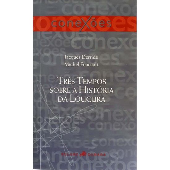 Três Tempos sobre a História da loucura