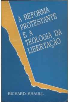 A Reforma Protestante e a Teologia da Libertação