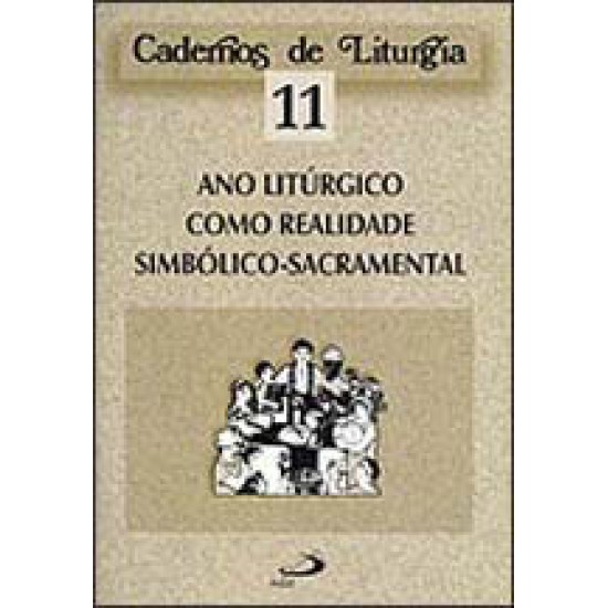 Ano Litúrgico Como Realidade Simbólico-Sacramental