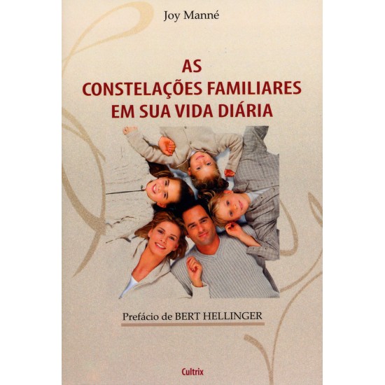 As Constelações Familiares em sua Vida Diária