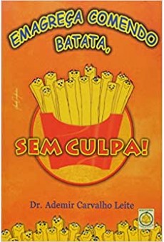 Emagreça Comendo Batata, sem Culpa!