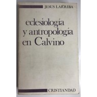 Eclesiología y Antropologia en Calvino