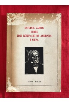 Estudos Vários Sobre José Bonifácio de Andrada e Silva 