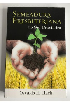 Semeadura Presbiteriana no Sul do Brasileiro